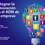Noviembre '20: Cómo integrar la innovación en el ADN de la empresa